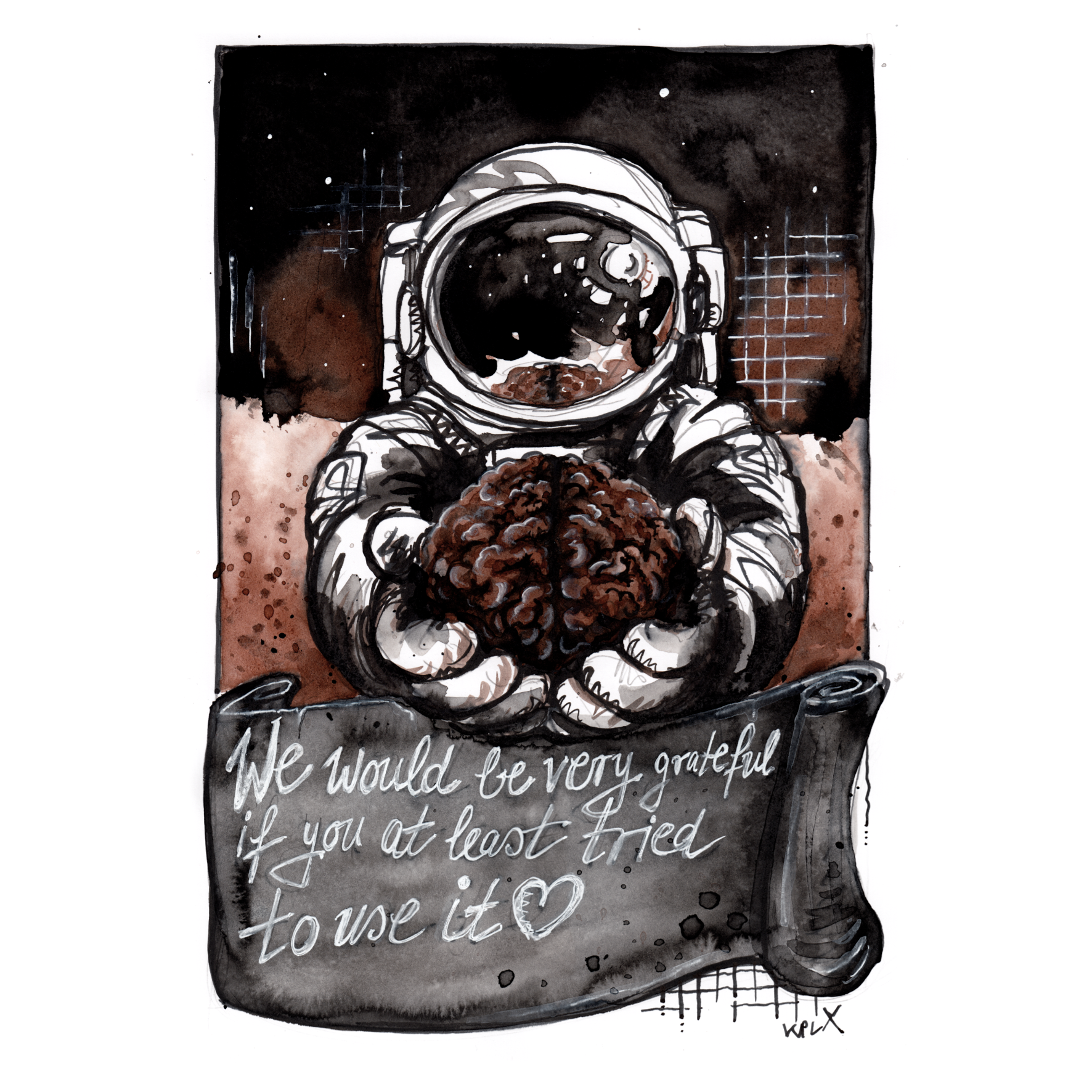 Watercolor Painting of an astronaut on the moon holding a brain with caption: "We would be very grateful if you at least tried to use it."